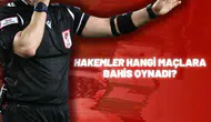 Hakemler Hangi Maçlara Bahis Oynadı?