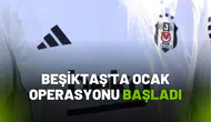 Beşiktaş'ta Ocak Operasyonu Başladı