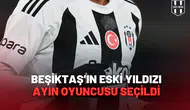 Beşiktaş’ın Eski Yıldızı Liginde Ayın Oyuncusu Seçildi