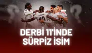 Galatasaray - Beşiktaş Derbisinde İlk 11’e Sürpriz İsim!