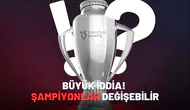 Büyük iddia! Şampiyonlar değişebilir