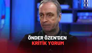 Önder Özen'den Kritik Yorum: Beşiktaş’ın Kaderi Bu Maçta!