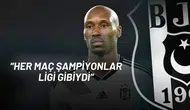 Atiba Hutchinson’dan Beşiktaş'a Övgü Her Maç Şampiyonlar Ligi Gibiydi