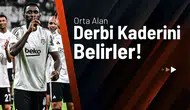 Ali Gültiken: Orta Alan Derbinin Kaderini Belirler!