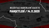 Beşiktaş Haberleri Gazete Manşetleri | 14 Kasım 2025