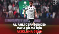 Al Ahli cephesinden Rafa Silva için açıklama geldi!