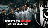 Beşiktaş'ın İnönü'de Zafer Geleneği