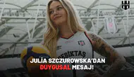 Beşiktaş’ın yükselen sesi: Julia Szczurowska’dan duygusal mesaj!