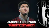 Jadon Sancho’nun Türkiye ziyareti