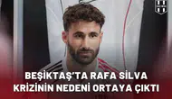 Beşiktaş’ta Rafa Silva krizinin nedeni ortaya çıktı