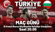 Türkiye - Bulgaristan maç günü! hangi kanalda saat kaçta?