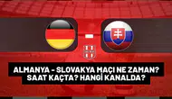 Almanya - Slovakya maçı başladı! hangi kanalda?