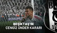 Beşiktaş’ın Cengiz Ünder kararı
