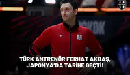 Türk antrenör Ferhat Akbaş, Japonya’da tarihe geçti!