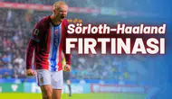 Norveç’te Sörloth–Haaland fırtınası