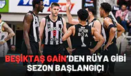 Beşiktaş GAİN’den Rüya Gibi Sezon Başlangıçı