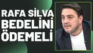 Rafa Silva bedelini ödemeli!