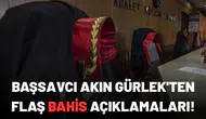 İstanbul Cumhuriyet Başsavcısı Akın Gürlek'ten flaş bahis açıklamaları