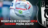 Beşiktaş 26 yaşındaki orta sahanın peşine düştü!