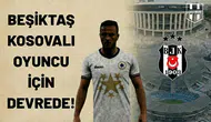 Beşiktaş ve Fenerbahçe Kosovalı oyuncu için devrede!