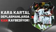 Kartal deplasmanlarda kan kaybediyor!