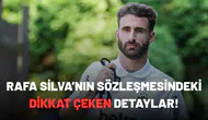 Rafa Silva’nın sözleşmesindeki dikkat çeken detaylar!