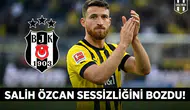 Salih Özcan sessizliğini bozdu: Transfer için tarih verdi!