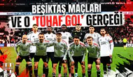 Beşiktaş Maçları ve O 'Tuhaf Gol' Gerçeği