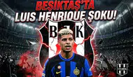 Beşiktaş'ta Luis Henrique şoku! Inter'in istediği rakam "Pes" dedirtti