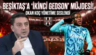 Beşiktaş'a "İkinci Gedson" müjdesi! Okan Koç yönetime seslendi