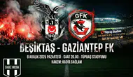 Beşiktaş - Gaziantep FK maçı ne zaman? Saat kaçta? Hangi kanalda?