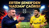 Ertem Şener'den yönetime "Hadjam" çağrısı!