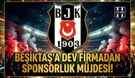 Beşiktaş'a dev firmadan sponsorluk müjdesi!