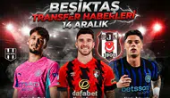 Beşiktaş transfer haberleri | 14 Aralık