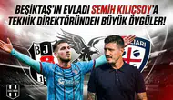 Beşiktaş'ın evladı Semih Kılıçsoy'a teknik direktöründen büyük övgüler