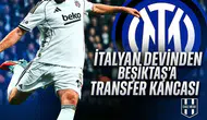 İtalyan devinden Beşiktaş'a transfer kancası