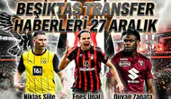 Beşiktaş transfer haberleri | 27 Aralık