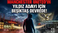 Manchester United’ın yıldız adayı için Beşiktaş devrede