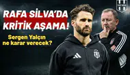 Sergen Yalçın Rafa Silva için son sözü söylüyor!