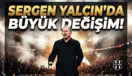 Sergen Yalçın'da büyük değişim! Oğuz Çetin tehlikeyi işaret etti