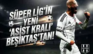 Süper Lig'in yeni "Asist Kralı" Beşiktaş'tan!