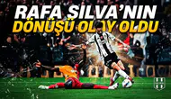 Rafa Silva'nın dönüşü 0lay oldu