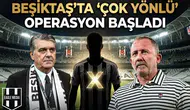 Beşiktaş'ta 'çok yönlü' operasyon başladı