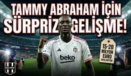 Tammy Abraham için sürpriz gelişme!