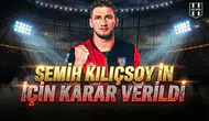 Cagliari Semih Kılıçsoy için kararını verdi