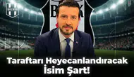 Ersin Düzen: "Taraftarı heyecanlandıracak isim şart!"