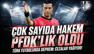 TFF'den bahis operasyonu! Çok sayıda hakem PFDK'lık oldu