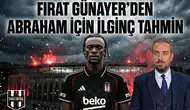 Fırat Günayer’den Abraham için ilginç tahmin