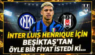 İnter Luis Henrique için Beşiktaş'tan öyle bir fiyat istedi ki...