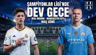 Şampiyonlar Ligi’nde dev gece: Real Madrid–Manchester City yayın bilgileri açıklandı